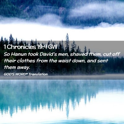 Picture 02 - 1 Chronicles 19:4 GW - So Hanun took David’s men, shaved them, cut off - Bible Verse Picture