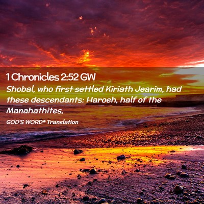 Picture 02 - 1 Chronicles 2:52 GW - Shobal, who first settled Kiriath Jearim, had - Bible Verse Picture