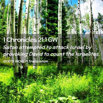Picture 02 - 1 Chronicles 21:1 GW - Satan attempted to attack Israel by provoking - Bible Verse Picture