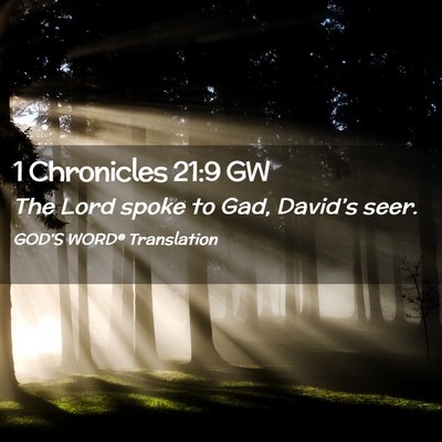 Picture 02 - 1 Chronicles 21:9 GW - The Lord spoke to Gad, David’s - Bible Verse Picture