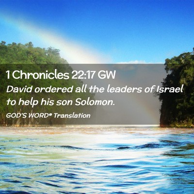 Picture 02 - 1 Chronicles 22:17 GW - David ordered all the leaders of Israel to help - Bible Verse Picture