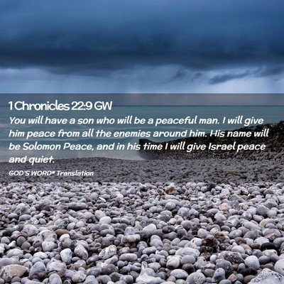 Picture 02 - 1 Chronicles 22:9 GW - You will have a son who will be a peaceful man. I - Bible Verse Picture