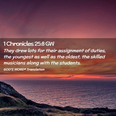 Picture 02 - 1 Chronicles 25:8 GW - They drew lots for their assignment of duties, - Bible Verse Picture