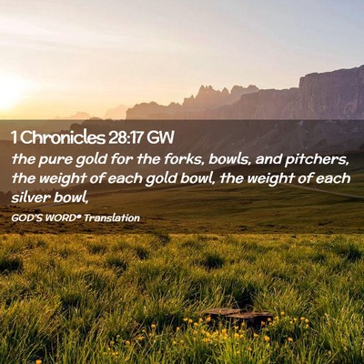 Picture 02 - 1 Chronicles 28:17 GW - the pure gold for the forks, bowls, and pitchers, - Bible Verse Picture