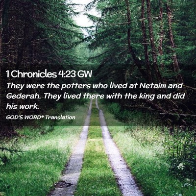 Picture 02 - 1 Chronicles 4:23 GW - They were the potters who lived at Netaim and - Bible Verse Picture