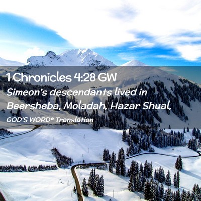 Picture 02 - 1 Chronicles 4:28 GW - Simeon’s descendants lived in Beersheba, - Bible Verse Picture