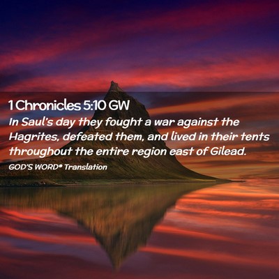 Picture 02 - 1 Chronicles 5:10 GW - In Saul’s day they fought a war against the - Bible Verse Picture