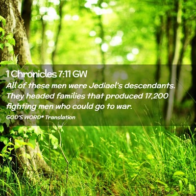 Picture 02 - 1 Chronicles 7:11 GW - All of these men were Jediael’s descendants. - Bible Verse Picture