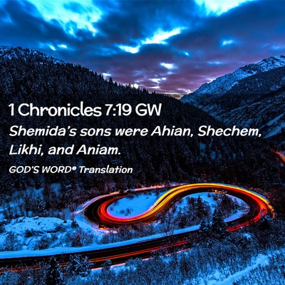 Picture 02 - 1 Chronicles 7:19 GW - Shemida’s sons were Ahian, Shechem, Likhi, and - Bible Verse Picture