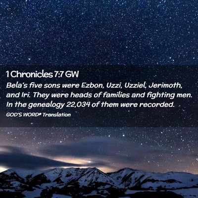 Picture 02 - 1 Chronicles 7:7 GW - Bela’s five sons were Ezbon, Uzzi, Uzziel, - Bible Verse Picture