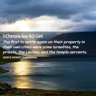 Picture 02 - 1 Chronicles 9:2 GW - The first to settle again on their property in - Bible Verse Picture