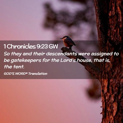Picture 02 - 1 Chronicles 9:23 GW - So they and their descendants were assigned to be - Bible Verse Picture