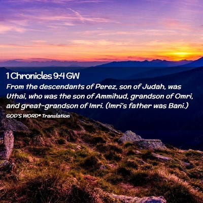 Picture 02 - 1 Chronicles 9:4 GW - From the descendants of Perez, son of Judah, was - Bible Verse Picture