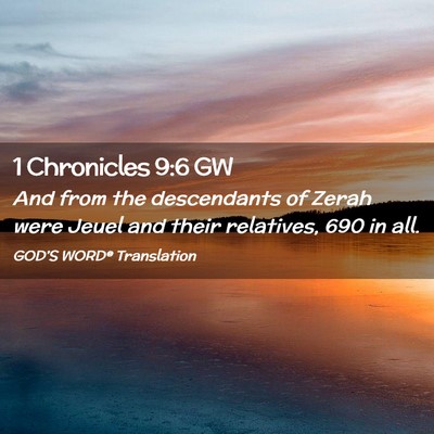 Picture 02 - 1 Chronicles 9:6 GW - And from the descendants of Zerah were Jeuel and - Bible Verse Picture