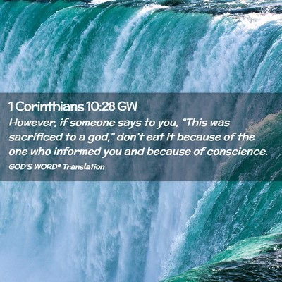 Picture 02 - 1 Corinthians 10:28 GW - However, if someone says to you, “This was - Bible Verse Picture
