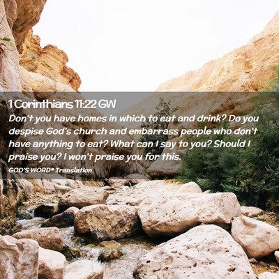 Picture 02 - 1 Corinthians 11:22 GW - Don’t you have homes in which to eat and drink? - Bible Verse Picture