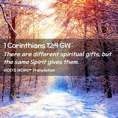 Picture 02 - 1 Corinthians 12:4 GW - There are different spiritual gifts, but the same - Bible Verse Picture