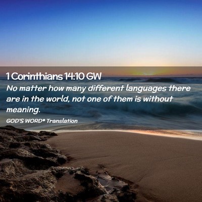 Picture 02 - 1 Corinthians 14:10 GW - No matter how many different languages there are - Bible Verse Picture