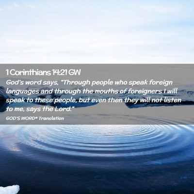 Picture 02 - 1 Corinthians 14:21 GW - God’s word says, “Through people who speak - Bible Verse Picture