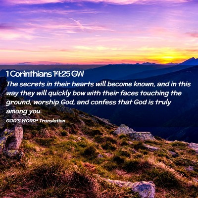 Picture 02 - 1 Corinthians 14:25 GW - The secrets in their hearts will become known, - Bible Verse Picture