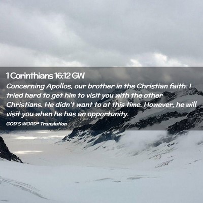 Picture 02 - 1 Corinthians 16:12 GW - Concerning Apollos, our brother in the Christian - Bible Verse Picture