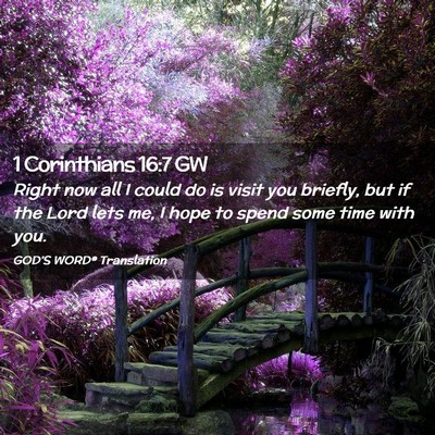 Picture 02 - 1 Corinthians 16:7 GW - Right now all I could do is visit you briefly, - Bible Verse Picture