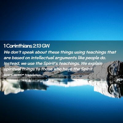 Picture 02 - 1 Corinthians 2:13 GW - We don’t speak about these things using - Bible Verse Picture