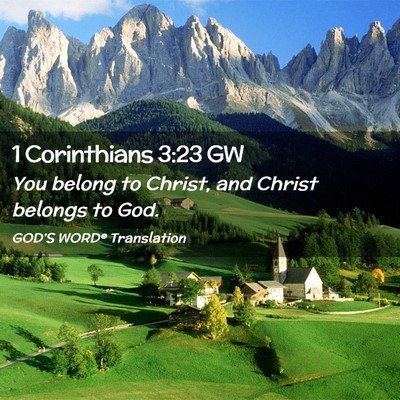 Picture 02 - 1 Corinthians 3:23 GW - You belong to Christ, and Christ belongs to - Bible Verse Picture