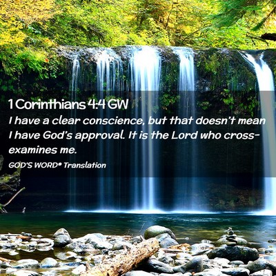 Picture 02 - 1 Corinthians 4:4 GW - I have a clear conscience, but that doesn’t - Bible Verse Picture
