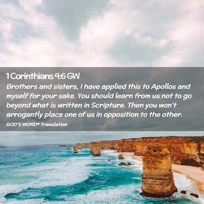 Picture 02 - 1 Corinthians 4:6 GW - Brothers and sisters, I have applied this to - Bible Verse Picture