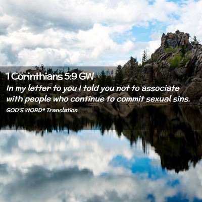 Picture 02 - 1 Corinthians 5:9 GW - In my letter to you I told you not to associate - Bible Verse Picture