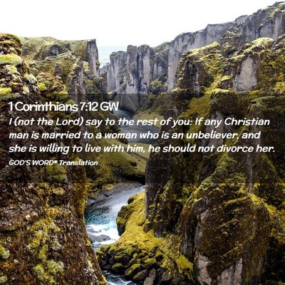 Picture 02 - 1 Corinthians 7:12 GW - I (not the Lord) say to the rest of you: If any - Bible Verse Picture