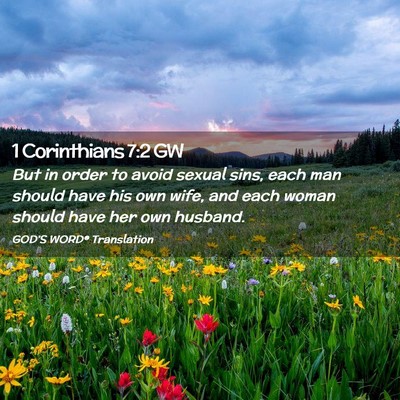Picture 02 - 1 Corinthians 7:2 GW - But in order to avoid sexual sins, each man - Bible Verse Picture