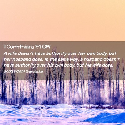 Picture 02 - 1 Corinthians 7:4 GW - A wife doesn’t have authority over her own - Bible Verse Picture