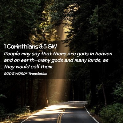 Picture 02 - 1 Corinthians 8:5 GW - People may say that there are gods in heaven and - Bible Verse Picture