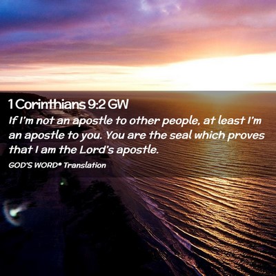 Picture 02 - 1 Corinthians 9:2 GW - If I’m not an apostle to other people, at least - Bible Verse Picture