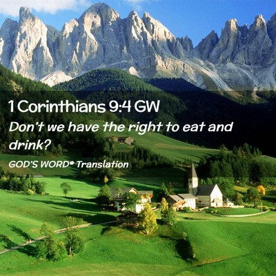 Picture 02 - 1 Corinthians 9:4 GW - Don’t we have the right to eat and - Bible Verse Picture