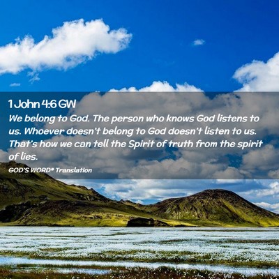 Picture 02 - 1 John 4:6 GW - We belong to God. The person who knows God - Bible Verse Picture