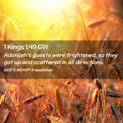 Picture 02 - 1 Kings 1:49 GW - Adonijah’s guests were frightened, so they got - Bible Verse Picture