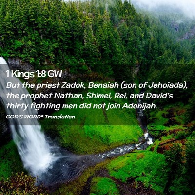 Picture 02 - 1 Kings 1:8 GW - But the priest Zadok, Benaiah (son of Jehoiada), - Bible Verse Picture