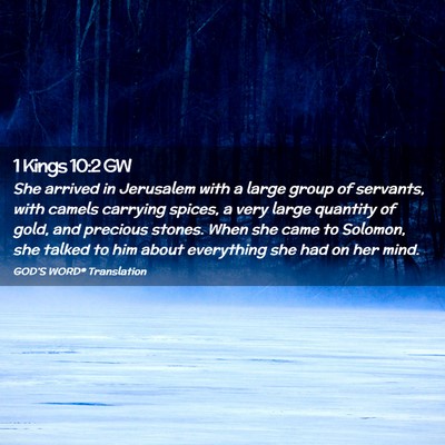 Picture 02 - 1 Kings 10:2 GW - She arrived in Jerusalem with a large group of - Bible Verse Picture