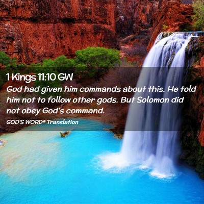 Picture 02 - 1 Kings 11:10 GW - God had given him commands about this. He told - Bible Verse Picture