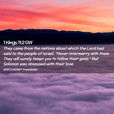 Picture 02 - 1 Kings 11:2 GW - They came from the nations about which the Lord - Bible Verse Picture