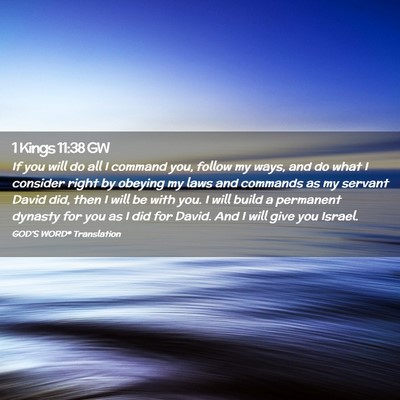 Picture 02 - 1 Kings 11:38 GW - If you will do all I command you, follow my ways, - Bible Verse Picture