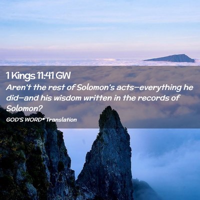 Picture 02 - 1 Kings 11:41 GW - Aren’t the rest of Solomon’s - Bible Verse Picture