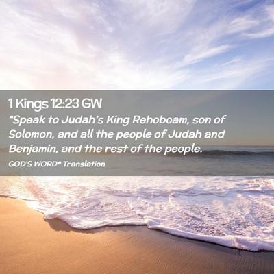 Picture 02 - 1 Kings 12:23 GW - “Speak to Judah’s King Rehoboam, son of - Bible Verse Picture