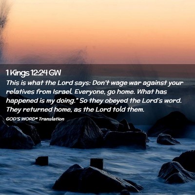 Picture 02 - 1 Kings 12:24 GW - This is what the Lord says: Don’t wage war - Bible Verse Picture