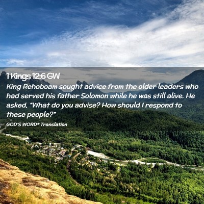 Picture 02 - 1 Kings 12:6 GW - King Rehoboam sought advice from the older - Bible Verse Picture