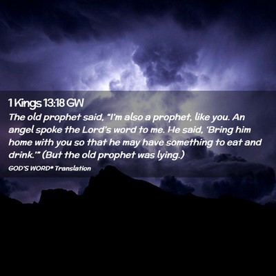 Picture 02 - 1 Kings 13:18 GW - The old prophet said, “I’m also a prophet, - Bible Verse Picture