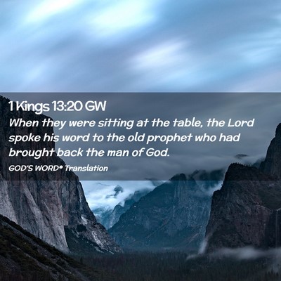 Picture 02 - 1 Kings 13:20 GW - When they were sitting at the table, the Lord - Bible Verse Picture
